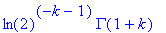 ln(2)^(-k-1)*GAMMA(1+k)