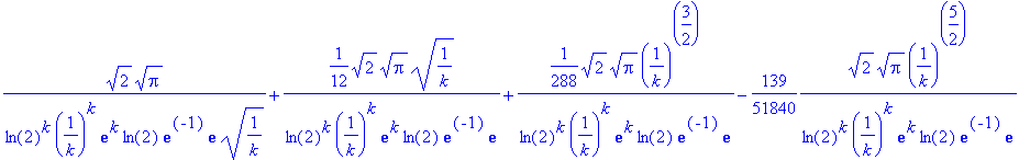 1/(ln(2)^k)/((1/k)^k)/exp(k)/ln(2)*2^(1/2)*Pi^(1/2)...