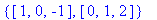 {VECTOR([1, 0, -1]), VECTOR([0, 1, 2])}