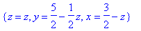 {z = z, y = 5/2-1/2*z, x = 3/2-z}