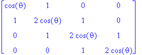 matrix([[cos(theta), 1, 0, 0], [1, 2*cos(theta), 1,...