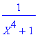 1/(X^4+1)