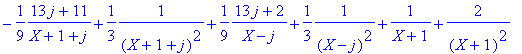 -1/9*(13*j+11)/(X+1+j)+1/3/(X+1+j)^2+1/9*(13*j+2)/(...
