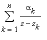 sum(alpha[k]/(z-z[k]),k = 1 .. n)