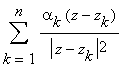 sum(alpha[k]/(abs(z-z[k])^2)*(z-z[k]),k = 1 .. n)