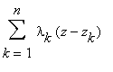 sum(lambda[k]*(z-z[k]),k = 1 .. n)