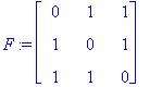 F := matrix([[0, 1, 1], [1, 0, 1], [1, 1, 0]])