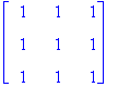 matrix([[1, 1, 1], [1, 1, 1], [1, 1, 1]])