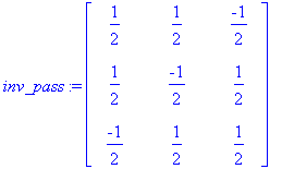 inv_pass := matrix([[1/2, 1/2, -1/2], [1/2, -1/2, 1...