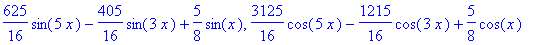 5/16*cos(5*x)-15/16*cos(3*x)+5/8*cos(x), -25/16*sin...