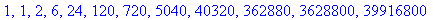 1, 1, 2, 6, 24, 120, 720, 5040, 40320, 362880, 3628...