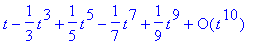 series(1*t-1/3*t^3+1/5*t^5-1/7*t^7+1/9*t^9+O(t^10),...
