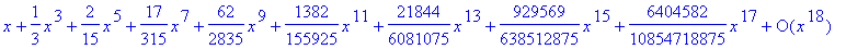 series(1*x+1/3*x^3+2/15*x^5+17/315*x^7+62/2835*x^9+...