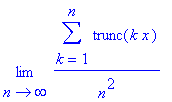 limit(sum(trunc(k*x),k = 1 .. n)/n^2,n = infinity)