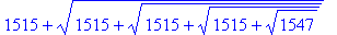 1024, 1547, 1515+sqrt(1547), 1515+sqrt(1515+sqrt(15...
