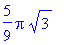 5/9*Pi*sqrt(3)
