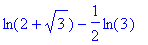ln(2+sqrt(3))-1/2*ln(3)