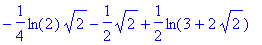 -1/4*ln(2)*sqrt(2)-1/2*sqrt(2)+1/2*ln(3+2*sqrt(2))