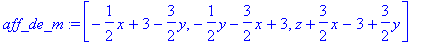 aff_de_m := vector([-1/2*x+3-3/2*y, -1/2*y-3/2*x+3,...