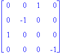 matrix([[0, 0, 1, 0], [0, -1, 0, 0], [1, 0, 0, 0], ...