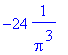 -24*1/(Pi^3)