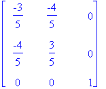 matrix([[-3/5, -4/5, 0], [-4/5, 3/5, 0], [0, 0, 1]]...