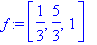f := vector([1/3, 5/3, 1])