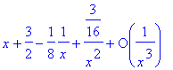 x+3/2-1/8*1/x+3/16/x^2+O(1/(x^3))