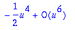 series(-1/2*u^4+O(u^6),u,6)