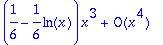 series((1/6-1/6*ln(x))*x^3+O(x^4),x,4)