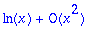 series(ln(x)+O(x^2),x,2)