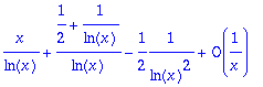1/ln(x)*x+(1/2+1/ln(x))/ln(x)-1/2*1/(ln(x)^2)+O(1/x...